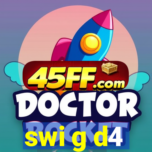 swi g d4